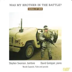 Was My Brother In the Battle? by Stephen Swanson & David Gompper album reviews, ratings, credits