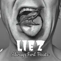 Liez (Instrumental) - Single by AlwayzFwd Beatz album reviews, ratings, credits