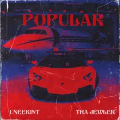 Popular (Radio edit) - Single by Uneekint & Tha Jewler album reviews, ratings, credits