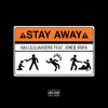 Stay Away (feat. Jone$ Grifa) - Single album lyrics, reviews, download