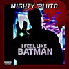 I Feel Like Batman - Single album lyrics, reviews, download