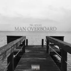Man Overboard - Single by TRG Sensei album reviews, ratings, credits
