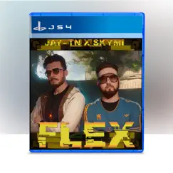 Flex - Single by JAY-TN & SKYMI album reviews, ratings, credits