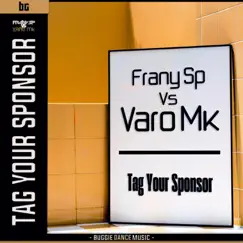 Tag Your Sponsor (Varo MK Remix) [Frany Sp vs. Varo Mk] Song Lyrics