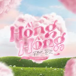 Hồng Hồng - Single by Pháo & Tez album reviews, ratings, credits