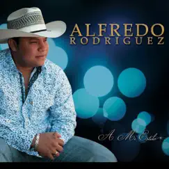 A Mi Estilo by Alfredo Rodriguez album reviews, ratings, credits