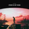 Stuck in My Head - Single album lyrics, reviews, download