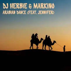 Arabian Dance (feat. Jennifer) - Single by DJ Herbie & Markino album reviews, ratings, credits