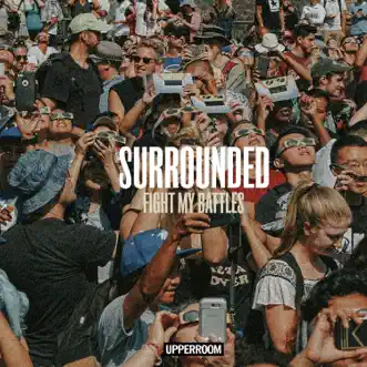 Download Surrounded (Fight My Battles) [Live] UPPERROOM & Elyssa Smith MP3