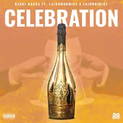 Celebration - Single (feat. Lajon Kid Joe & Lajonmanmike) - Single by Bengi Racks album reviews, ratings, credits