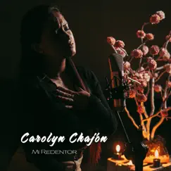 Mi Redentor - Single by Carolyn Chajón album reviews, ratings, credits