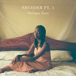 Shudder, Pt. 1 - EP by Philippa Zawe album reviews, ratings, credits