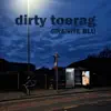 Dirty Toerag - EP album lyrics, reviews, download