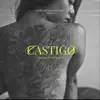 Castigo (feat. Alebartt) - Single album lyrics, reviews, download