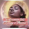 Instrumental Sleepy Music album lyrics, reviews, download