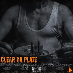 Clear Da Plate - Single by Infamous KonG album reviews, ratings, credits