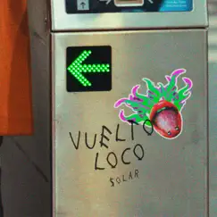 Vuelto loco - Single by $olar album reviews, ratings, credits