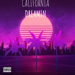 California Dreamin - Single by Young Drizzy album reviews, ratings, credits