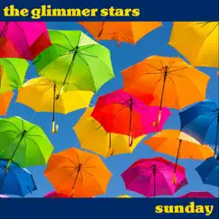 Sunday - Single by The Glimmer Stars album reviews, ratings, credits