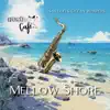 Mellow Shore: Sax Lofi & Ocean Whispers album lyrics, reviews, download