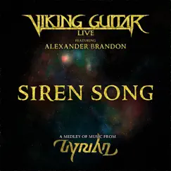 Siren Song (Tyrian Medley) [feat. Alexander Brandon] [Siren Song (Tyrian Medley)] - Single by Viking Guitar Live album reviews, ratings, credits