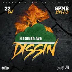 Dissin (feat. SPMB Bills & 22Gz) - Single by Blixky Gang album reviews, ratings, credits