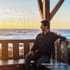 Divine Heart by Michael Martinez album reviews, ratings, credits