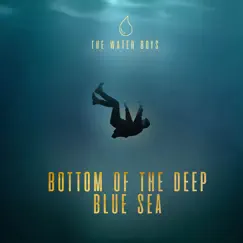 Bottom of the Deep Blue Sea - Single by The Water Boys album reviews, ratings, credits