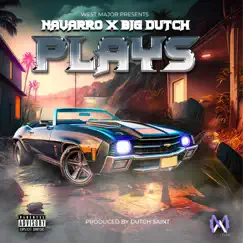 Plays (feat. Dutch Saint) - Single by Navarro album reviews, ratings, credits