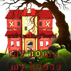 My Home My House Song Lyrics
