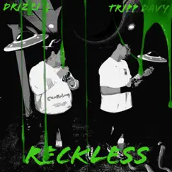 Reckless (feat. Tripp Davy) Song Lyrics