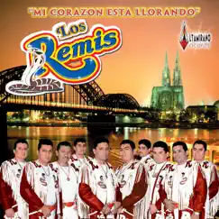 Mi Corazón Esta Llorando by Los Remis album reviews, ratings, credits