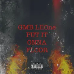 Put It On the Floor - Single by GMB LilOne album reviews, ratings, credits