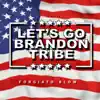Let's Go Brandon Tribe - Single album lyrics, reviews, download
