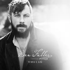 Who I Am - Single by Ben Fuller album reviews, ratings, credits