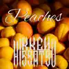 Peaches - Single album lyrics, reviews, download