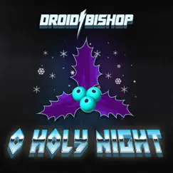 O Holy Night - Single by Droid Bishop album reviews, ratings, credits