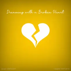 Dreaming with a Broken Heart (Acoustic Instrumental) - Single by Guus Dielissen & Casper Esmann album reviews, ratings, credits