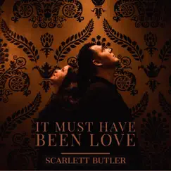 It Must Have Been Love (Acoustic) - Single by Scarlett Butler album reviews, ratings, credits