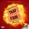 Trap Fair album lyrics, reviews, download