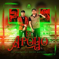 El Apoyo - Single by El Chachito & Óscar Maydon album reviews, ratings, credits