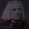 Franz Liszt - S. 535, 536, 537, 538, 539 - EP album lyrics, reviews, download