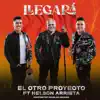 Llegará (feat. Nelson Arrieta & Douglas Ascanio) - Single album lyrics, reviews, download