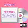 Pretty Girls Everywhere - Single album lyrics, reviews, download