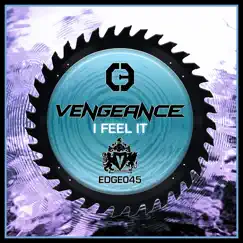 I Feel It - Single by Vengeance album reviews, ratings, credits