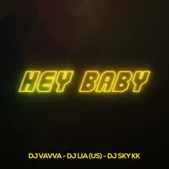 Hey Baby (Dub Mix) Song Lyrics