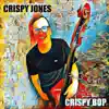 Crispy Bop - Single album lyrics, reviews, download