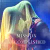 Mission Accomplished (feat. Kennedy oso) - Single album lyrics, reviews, download