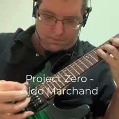 Project Zero - Single by Aldo Marchand album reviews, ratings, credits