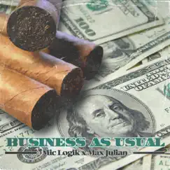 Business As Usual - Single by Mic Logik & Max Julian album reviews, ratings, credits